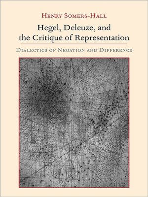 cover image of Hegel, Deleuze, and the Critique of Representation